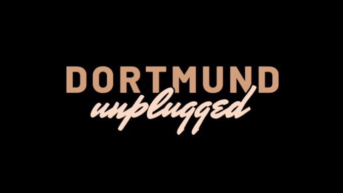 Dortmund-unplugged_Teaser